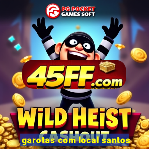 garotas com local santos